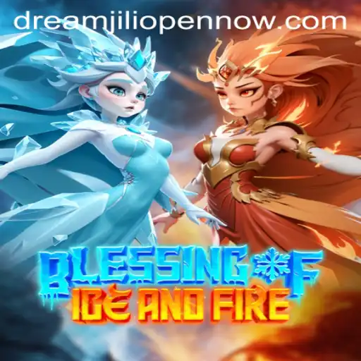 Discover the Enchanting World of BlessingofIceandFire: A Deep Dive into Dreamjili Open Now