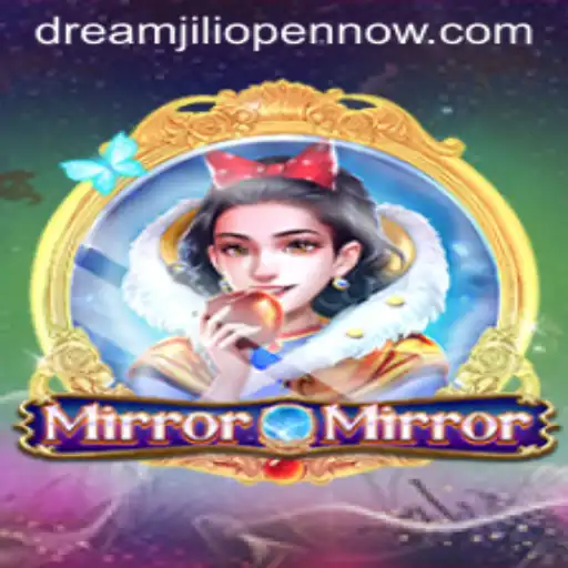 Unlocking the Magic of MirrorMirror in the Realm of DreamJili